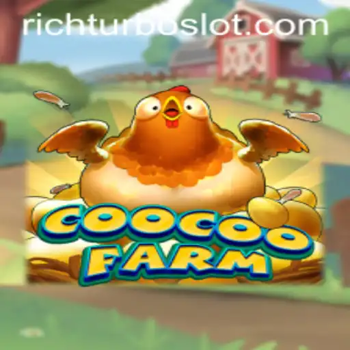 Exploring the Whimsical World of CooCooFarm: A Dive into RICHTURBO
