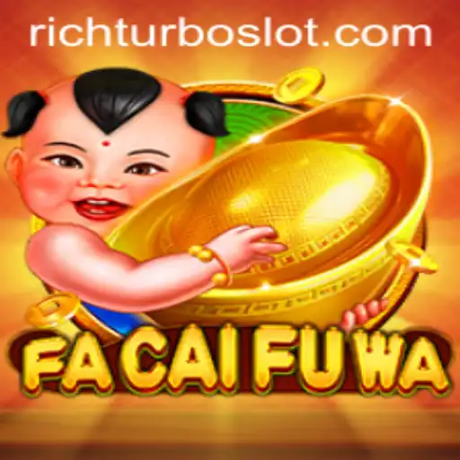 Exploring the Exciting World of FaCaiFuWa: Unlocking RICHTURBO