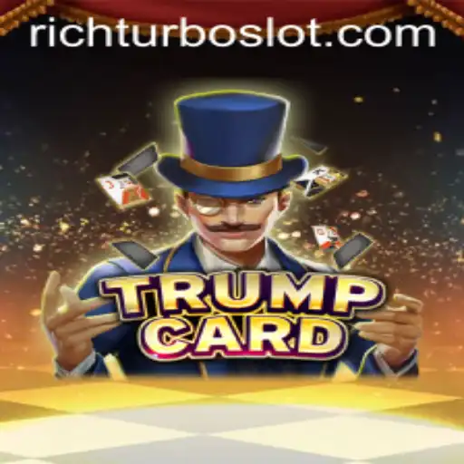 Exploring the Dynamic World of TrumpCard: RICHTURBO