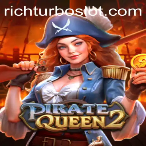 Exploring the World of PirateQueen2: A New Era in Gaming with RICHTURBO
