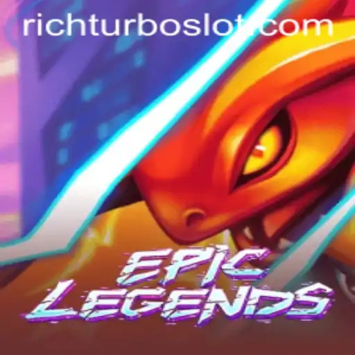 Exploring EpicLegends: The Rise of RICHTURBO