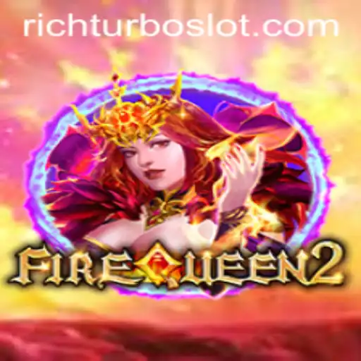 Exploring FireQueen2: The Thrills of RICHTURBO