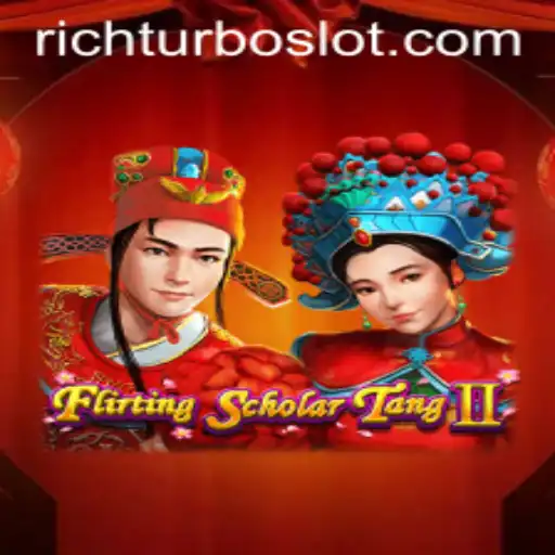 Flirting Scholar Tang II: Navigating the World of RICHTURBO
