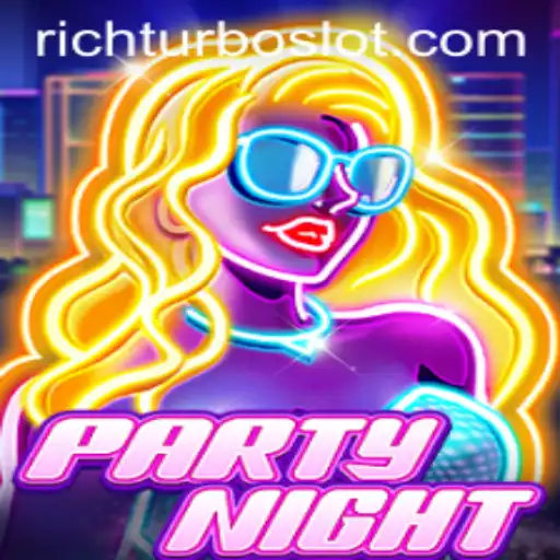 Discover the Thrilling World of PartyNight with RICHTURBO